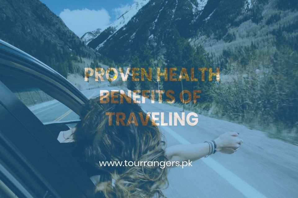 Proven Health Benefits of Traveling